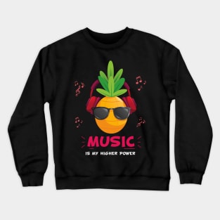 Music is My Higher Power Crewneck Sweatshirt